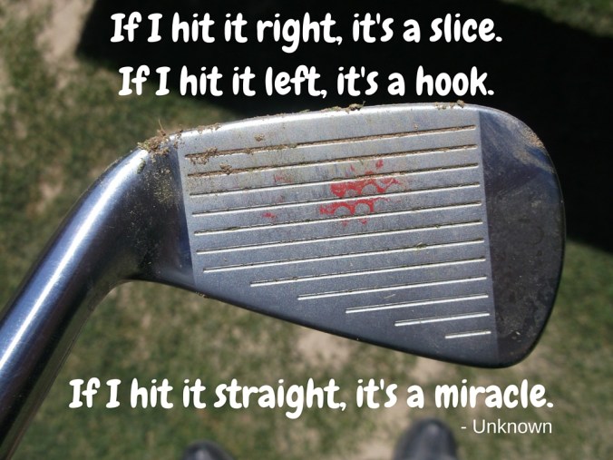 Hitting Straight is a miracle.